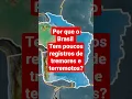 Lagu Porque o Brasil tem poucos registros de tremores e terremotos?