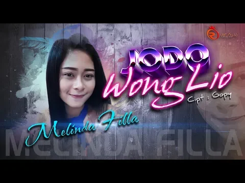 Download MP3 JODO WONG LIO - MELINDA FILLA [ OFFICIAL ]