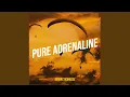 Lagu Pure Adrenaline