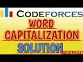 Word capitalization codeforces solution BE A GEEK Hindi Algorithm 281A