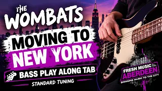 Video thumbnail for The Wombats — Moving To New York — Bass Play Along TAB