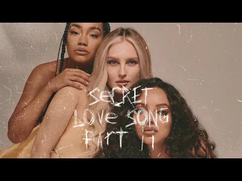 Download MP3 SECRET LOVE SONG PART II - Little Mix (Slowed Down)