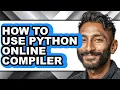 How to Use Python Online Compiler easy Method