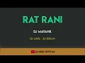 Download Lagu RAT RANI ( BEND STYLE ) DJ MAYANK FT. DJ ANG - DJ KIRAN