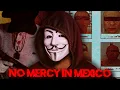 No Mercy In Mexico Dark Web Gore Exposing The Dark Side Of Cartel Gangs EDUCATIONAL PURPOSE