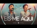 Eis-me Aqui - Ramon e Rafael (O Som da Igreja)