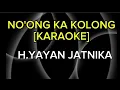 Download Lagu NO'ONG KA KOLONG[KARAOKE]H.YAYAN JATNIKA