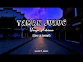 Download Lagu TAMAN JURUG _Slow x Reverb 🎧
