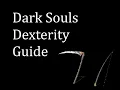 Dark Souls Dexterity Guide