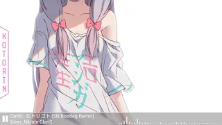 Silver_Nitrate ClariS - ClariS - ヒトリゴト (SN Bootleg Remix)