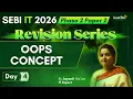SEBI IT 2026 Phase 2 paper 2 Revision Series DAY 4 - OOPS Concepts By Jayanti Maam