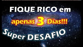 DESAFIO 8: Fique RICO em 3 Dias!  A Lei da Atração