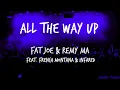 Fat Joe, Remy Ma - All The Way Up ft. French Montana, Infared ( Lyrics on screen )
