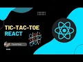 Building Tic Tac Toe in ReactJS React Tutorial Series Complete React Tutorial Series in Hindi