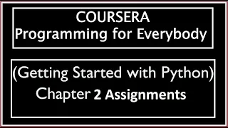 Coursera Programming for Everybody Getting Started with Python Chapter 2 Assignments Answers