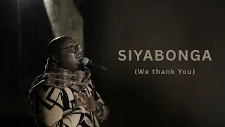 siyabonga we thank you forest worship lumkile tisana