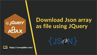 Download Json array as File using Jquery CoreSpider