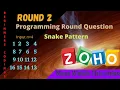 Zoho Programming Round Snake Pattern Beginners Codings