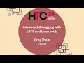 HTC24 Advanced Debugging with eBPF and Linux tools