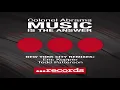 Colonel Abrams   -  "Music is The Answer"  (Tedd Patterson's Classic Mix)