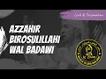 Laskar Cinta AZ ZAHIR - Birosulillahi Wal Badawi (برسول الله والبدوى) || Lirik \u0026 Terjemahan