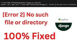 Fixing No Such File or Directory Error Error 2 100 Solution django