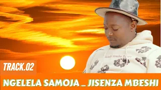 Ngelela Samoja Song Jisenza Mbeshi 2025 Official Audio Ngelela 2025song 