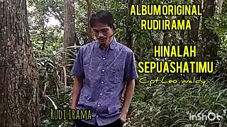 Download HINALAH SEPUAS HATIMU Rudi irama officiall music videoa. MP3