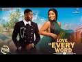 Download Lagu LOVE IN EVERY WORD | CHIDI DIKE | SANDRA OKUNZUWA | 2025 NOLLYWOOD MOVIES