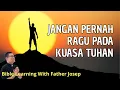 Download Lagu JANGAN PERNAH RAGU PADA KUASA TUHAN