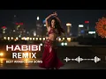 Download Lagu 🌟 Best Habibi Remix of the Year 🎧 | Arabic EDM 2025 Vibes 🕺Vol. 3