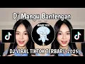 Download Lagu DJ  MANGU BENTENGAN || DJ SIAPA YANG TAU SIAPA YANG TAU BANTENGAN VIRAL TIKTOK TERBARU 2025 ‎