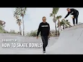 How To Skate Bowls Skateparks For Beginners