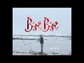 ADN - BYE BYE (OFFICIEL MUSIC VIDEO)