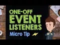 One-off Event Listeners - Supercharged