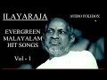 Lagu BEST OF ILAYARAJA, EVERGREEN MALAYALAM HIT SONGS Vol 1