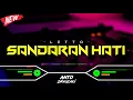 Lagu DJ SANDARAN HATI - LETTO‼️ VIRAL TIKTOK || FUNKOT VERSION