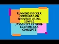 Running Docker Commands in Your Browser JavaScript Python-CGI HTML CSS Tutorial