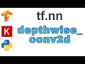 97 depthwise conv2d TensorFlow Tutorial