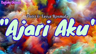 Putri Dan Tasya Rosmala - Ajari Aku - Lirik