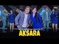 Lagu DELVA IRAWAN Feat. LAILA AYU - AKSARA | Feat. BINTANG FORTUNA (Official Music Video)