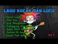 Download Lagu Lagu Celoteh Kocak Dan Lucu 🎧 Vol 5