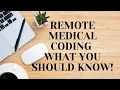 REMOTE MEDICAL CODING WHAT YOU SHOULD KNOW