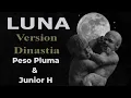 Luna (Estilo Dinastia) - Peso Pluma & Junior H