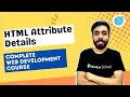 Lecture 3 HTML Attribute Details HTML Explanation Web Development Series HTML CSS JS