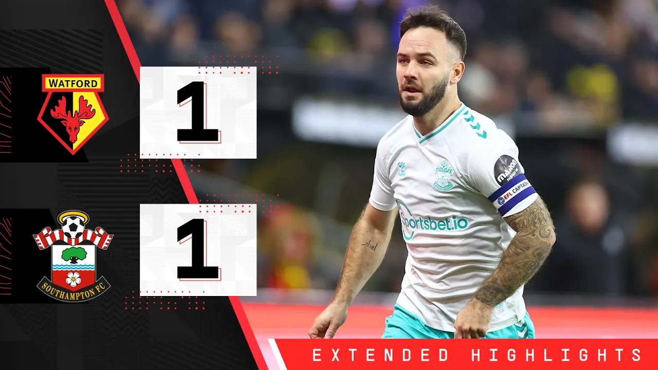 EXTENDED HIGHLIGHTS: Watford 1-1 Southampton ...
