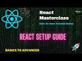React Setup Simplified Step-by-Step Guide for Beginners React Masterclass Series Part 2