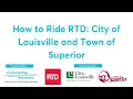 How to Ride RTD City of Louisville and Town of Superior