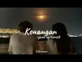 Download Lagu Kenangan - Ziell Ferdian | Speed up + reverb lyrics
