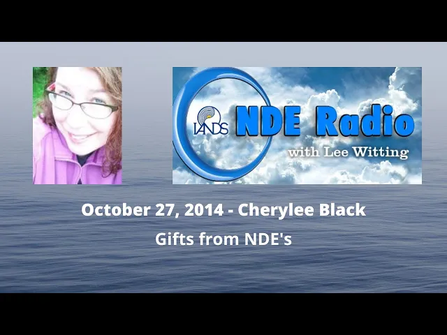 Cherylee Black: Gifts from NDE's